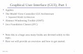 Graphical User Interface (GUI), Part 1 - Aalborg …people.cs.aau.dk/~torp/Teaching/E01/Oop/handouts/gui_1.pdf · OOP: GUI-1 1 Graphical User Interface (GUI), Part 1 • Applets •
