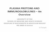 PLASMA PROTEINS AND IMMUNOGLOBULINES An Proteins   · •Plasma proteins includes: