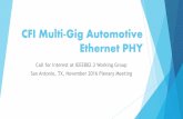 CFI Faster Automotive Ethernet PHY - IEEEgrouper.ieee.org/groups/802/3/ad_hoc/ngrates/public/16_09/20160909... · John Leslie (JLR) Josetxo Villanueva (Renault) Juergen Herrle (Audi)