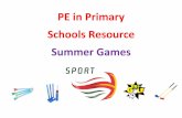 PE in Primary Schools Resource Summer Gamesguernseysports.com/wp-content/uploads/2013/06/PE... · PE in Primary Schools Resource Summer Games . 2. 3 PE in Primary Schools Resource