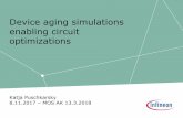 Device aging simulations enabling circuit optimizations€¦ · Katja Puschkarsky 8.11.2017 – MOS AK 13.3.2018 Device aging simulations enabling circuit optimizations - restricted