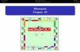 Monopoly Chapter 24 - UCSB Department of Economicsecon.ucsb.edu/.../Econ100B_Winter2010/monopoly-ho.pdf · Monopoly Quantity & Price Welfare What is a monopoly? A monopoly is a sole