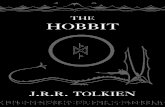 BY OR THE HOBBIT - mistercollins.net · reluctant partner in this perilous quest is Bilbo Baggins, a comfort-loving, unambitious hobbit, who surprises even himself by his resourcefulness