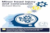 Minor head injury and concussion - the brain injury ... · Minor head injury and concussion This booklet is for anyone who has had a minor head injury ... scale from 3–15, with