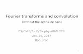 Fourier transforms and convolution - Stanford … · Why study Fourier transforms and convolution? • In the remainder of the course, we’ll study several methods that depend on
