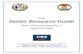 Senior Resource Guide - Welcome to NYC.gov · Senior Resource Guide 3 Bronx Community Board No. 8 their ongoing caregiving responsibilities. Contact the providers to learn more about