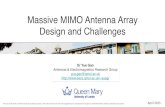Massive MIMO Antenna Array Design and Challenges · Massive MIMO Antenna Array Design and Challenges ... enough channel knowledge, ... pled element drawing power from the middle element