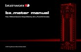 bx meter manual - Barry Rudolph · bx_meter manual Peak, RMS and ... 5.0 Brainworx keyboard shortcuts 11 6.0 Troubleshooting 11. 4 bx_ meter manual ... This controls if the meter