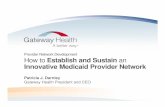 Provider Network Development How to Establish and …heops.com/wp-content/uploads/2014/10/Darnley... · Provider Network Development How to Establish and Sustain an Innovative Medicaid