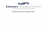 PROVIDER MANUAL - deancare.com · Provider Network Services maintains the provider files, administration the of the provider contracting process, and the provider manual. Additionally,