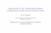Inquiring the Crisis: relationships between mathematical ...grasselli/cultura.pdf · Inquiring the Crisis: relationships between mathematical models and the nancial world M. R. Grasselli