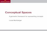Conceptual Spaces - lucas-bechberger.delucas-bechberger.de/wp-content/uploads/2017/03/RC-3-Conceptual... · How can abstract symbols contain any meaning? ... (length of line segment)