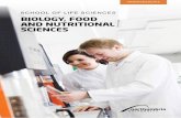 School of life ScienceS BIOLOGY, FOOD AND NUTRITIONAL SCIENCES · you to learn biology, food and nutritional sciences in a practical ... Biology • Research Project ... finding new
