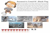 Assassin's Creed IV - Black Flag€¦ · Assassin’s Creed IV - Black Flag Visually one of the best in the series, Assassin’s Creed IV is a great addition to the series. A very