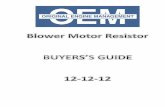 Blower Motor Resistor - OEM Auto Parts · bmr6 2002-95 chevrolet: cavalier ... crown victoria, ltd, ltd crown victoria - lincoln ... bmr52 2004-96 nissan : pathfinder blower motor