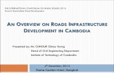 N OVERVIEW ON ROADS I DEVELOPMENT IN CAMBODIA · Outline General Background of Cambodia History of Road Construction Road Classification & Statistics Overview of Road Network Road