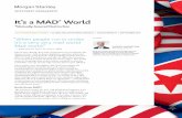 It’ MAD Wrld - morganstanley.com · 3 IT’S A MAD* WORLD (*MUTUALLY ASSURED DESTRUCTION) A | MORGAN STANLEY INESTMENT MANAGEMENT DISPLAY 2 European small caps outperform when the