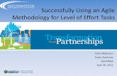 Successfully Using an Agile Methodology for Level … · Successfully Using an Agile Methodology for Level of Effort Tasks Dana Roberson Susan Gaultney EES/NNSA April 20, 2012 . What