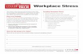 Talk Workplace Stress - CPWR | A world leader in ... · Workplace Stress Job stress is the ... 2. How do you handle the pressure? (For example, do you talk with other workers, ...