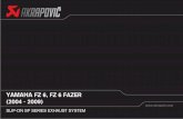 YAMAHA FZ 6, FZ 6 FAZer (2004 - 2009) - Holtug MC … · The Akrapovic SLIP-ON SP SERIES exhaust system for the Yamaha FZ 6 Fazer has a 1-2 con- figuration, and like the stock system