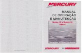 Mercury Marine do Brasil 2011 E - recifenautica.com.br · Presenƒa de •gua, sal ou ferrugem no motor de arranque, no alternador ou no distribuidor (quando aplic•vel) ou polias,