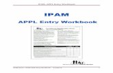 IPAM- APPL Entry Workbook€¦ · IPAM- APPL Entry Workbook IPAM Series – IPAM APPL Entry Workbook 01/08/14 7 Logging On To complete the exercises in this workbook you need to log