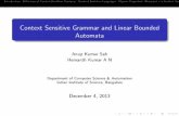 Context Sensitive Grammar and Linear Bounded …deepakd/atc-2013/seminars/... · Type-0 !Recursively enumerable language (N [) +!(N [) ... Formal De nition ... An Introduction to