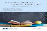 Is School Funding Fair? A National Report Card - … School Funding Fair 7th... · Danielle Farrie, Education Law Center David Sciarra, Education Law Center. ... (ELC). She conducts