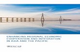 ENHANCING REGIONAL ECONOMIC COOPERATION … RECI... · Cooperation and Integration in Asia and the Pacific, adopted at the first Ministerial Conference on Regional ... it can be further