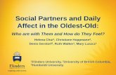 Social Partners and Daily Affect in the Oldest-Old · Social Partners and Daily Affect in the Oldest-Old: Helena Chui1, Christiane Hoppmann 2, Denis Gerstorf3, Ruth Walker 1, Mary