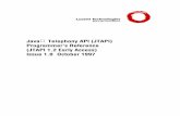 Java Telephony API Programmer's Reference · About This Document JTAPI Programmer’s Reference Issue 1.0 October 1997 v What is JTAPI? The Java Telephony API (JTAPI) specifies the