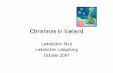 Christmas in Iceland - Madrid · • The traditional meal for Christmas in Iceland is “hangikjöt”, smoked lamb meat ... Christmas day • On Christmas day the families gather