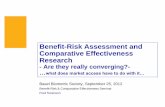Benefit-Risk Assessment and Comparative …bbs.ceb-institute.org/wp-content/uploads/2012/10/Benefit...Benefit-Risk Assessment and Comparative Effectiveness Research - Are they really