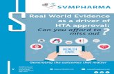 Real World Evidence as a driver of HTA approval · RCT data enable many new drugs to gain HTA approval but are not without their own limitations; in particular, whilst good at illustrating