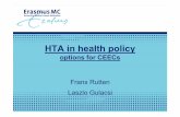 HTA in health policy - Collège des Economistes de la … · The role of HTA in health care policy and practice central decision-making market entry reimbursement/planning daily practice