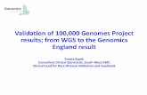Validation of 100,000 Genomes Project results; from WGS .Validation of 100,000 Genomes Project results;