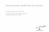 Increasing Judicial Diversity: A Report by JUSTICE · Established in 1957 by a group of leading jurists, JUSTICE is an all-party . law reform and human rights organisation working