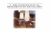 I. ARCHAEOLOGICAL RESEARCH IN HUNGARY · The history of archaeological fieldwork in Hungary |15 THE HISTORY OF ARCHAEOLOGICAL FIELDWORK IN HUNGARY Gábor Vékony Although the beginnings