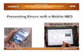 Preventing Errors with a Mobile MES - Honeywell … · – Equipment Management: Correct equipment, correct status.. ... Risk Reliability Efficiency Honeywell’s Mission Reduce project