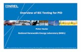 Overview of IEC Testing for PID - NREL · • IEC 62804 – overview/history of PID test method • Present status of test types – Chamber test – Foil test • Future of IEC testing