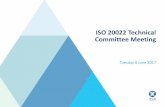 ISO 20022 Technical Committee Meeting · ISO 20022 Technical Committee Meeting Tuesday 6 June 2017. Agenda Agenda overview Minutes from last meeting, open actions ... potential topics