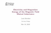 Electricity and Magnetism Energy of the Magnetic Field ...nebula2.deanza.edu/~lanasheridan/4B/Phys4B-Lecture42.pdf · of a circuit. inductor ... LetÕs also investigate the time rate