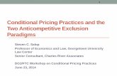 Conditional Pricing Practices and the Two … · Conditional Pricing Practices and the Two Anticompetitive Exclusion Paradigms Steven C. Salop Professor of Economics and Law, Georgetown