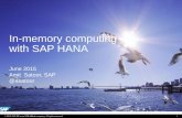 In-memory computing with SAP HANA - imcsummit.org · In-memory computing with SAP HANA June 2015 Amit Satoor, SAP ... SQL JSON ADO.NET J/ODBC OData HTML5 MDX XML/A Deliver consumer-grade
