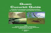Guam Cucurbit Guide - University of Guamcnas-re.uog.edu/wp-content/uploads/2016/06/Guam-Cucurbit-Guide... · The Guam Cucurbit Guide is comprehensive in nature and carefully designed