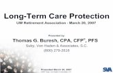 Long-Term Care Protection - University of …uwra.wisc.edu/resources/resourcearchive/longtermcare03-28-07.pdf · Long-Term Care ≠Nursing Home Care Long-Term Care includes Nursing