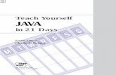 Teach Yourself JAVA - Department of Computer …user.ceng.metu.edu.tr/~e1195288/Teach Yourself Java In 21 Days.pdf · v Sams.net Learning Center abcd P2/V4SQC6 TY Java in 21 Days