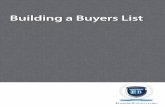 Building a Buyers List - Amazon Web Servicesfbmastery.s3.amazonaws.com/actionplan-businessfoundation/Building... · ers, but we go over ways you can build relationships with that