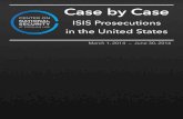 ISIS Report - Case by Case - July2016 · Case by Case ISIS Prosecutions in the United States. TABLE OF CONTENTS 1 From the Director 2 ... new avenues of analysis to the understanding