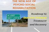 The New Age of Psycho-Social Rehabilitation - …il.nami.org/The New Age of Psycho-Social Rehabilitation.pdf · THE NEW AGE OF PSYCHO‐SOCIAL REHABILITATION Roadmap to Outcome ‐